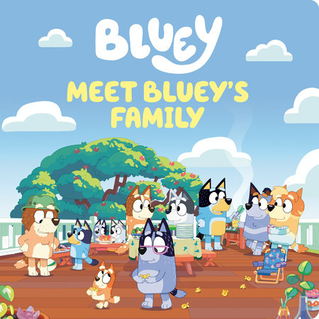 Meet Bluey's Family EL by Penguin Young Readers Licenses