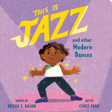 This Is Jazz Board Book by Rekha S. Rajan; Illustrated by Chris Park