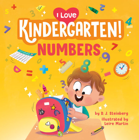 I Love Kindergarten!: Numbers Paperback by D. J. Steinberg; illustrated by Leire Martín