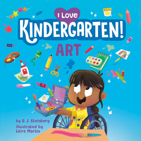 I Love Kindergarten!: Art Paperback by D. J. Steinberg; illustrated by Leire Martín
