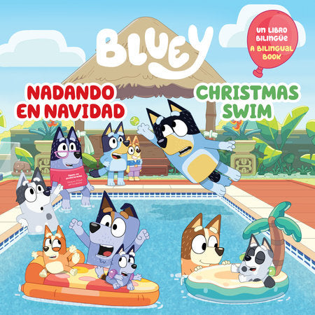 Bluey: Christmas Swim/Nadando en Navidad (Bilingual English-Spanish Edition) Paperback by Penguin Young Readers Licenses; Translated by Isabel C. Mendoza