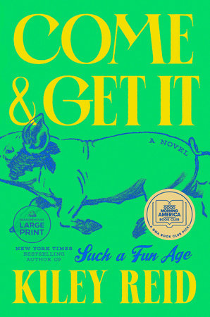 Come and Get It: A GMA Book Club Pick Paperback by Kiley Reid