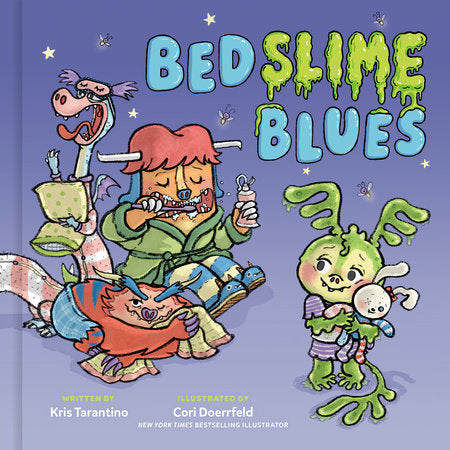 Bedslime Blues Hardcover by Kris Tarantino; Illustrated by Cori Doerrfeld