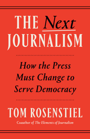 The Next Journalism Paperback by Tom Rosenstiel