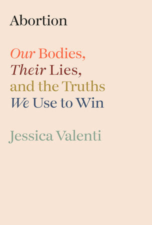 Abortion Hardcover by Jessica Valenti