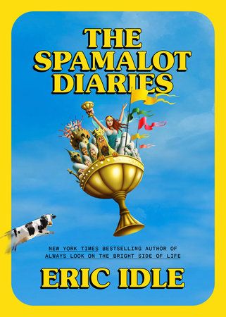 The Spamalot Diaries Hardcover by Eric Idle