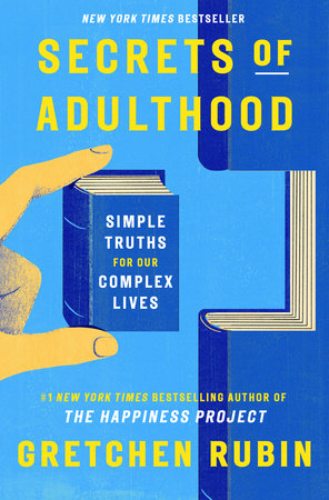 Secrets of Adulthood Hardcover by Gretchen Rubin