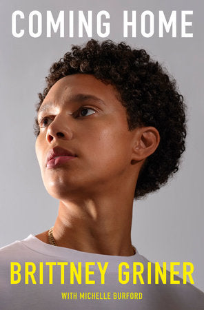 Coming Home Hardcover by Brittney Griner with Michelle Burford