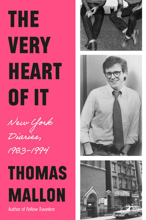 The Very Heart of It Hardcover by Thomas Mallon