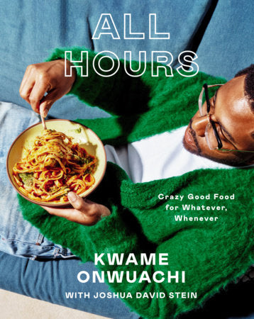 All Hours Hardcover by Kwame Onwuachi and Joshua David Stein