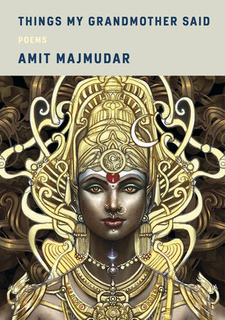 Things My Grandmother Said Hardcover by Amit Majmudar