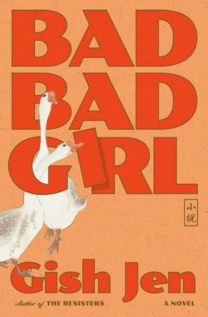 Bad Bad Girl Hardcover by Gish Jen