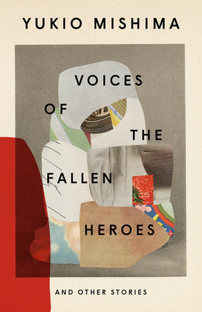 Voices of the Fallen Heroes Paperback by Yukio Mishima; Edited by Stephen Dodd; Introduction by John Nathan