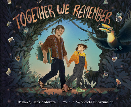 Together We Remember Hardcover by Jackie Morera; illustrated by Violeta Encarnación