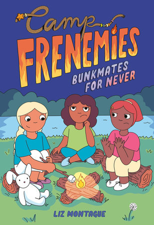 Camp Frenemies: Bunkmates for Never Paperback by Liz Montague