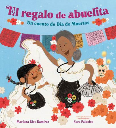 El regalo de abuelita (Abuelita's Gift Spanish Edition) Hardcover by Mariana Ríos Ramírez; illustrated by Sara Palacios
