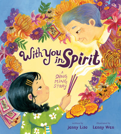With You In Spirit Hardcover by Jenny Liao; illustrated by Lenny Wen