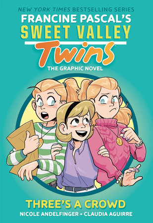 Sweet Valley Twins: Three's a Crowd Paperback by Francine Pascal; adapted by Nicole Andelfinger; illustrated by Claudia Aguirre