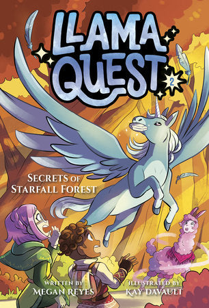 Llama Quest #2: Secrets of Starfall Forest Paperback by Megan Reyes; illustrated by Kay Davault