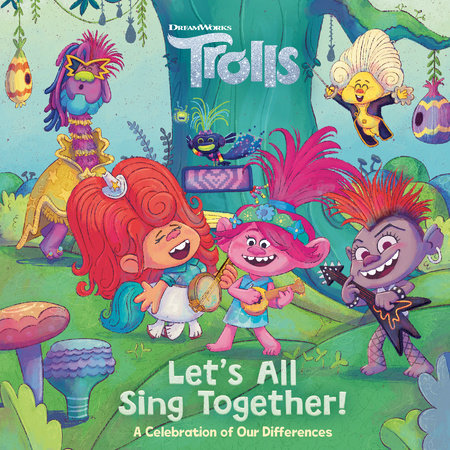 Let's All Sing Together! (DreamWorks Trolls) Paperback by Random House; illustrated by Random House