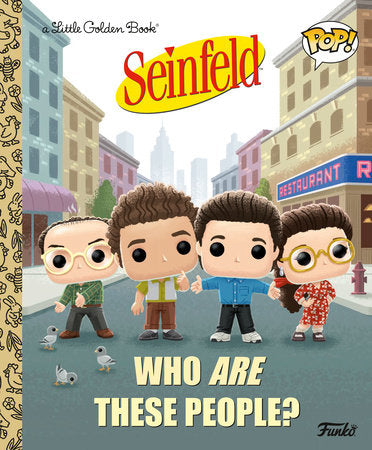 Seinfeld: Who Are These People? (Funko Pop!) Hardcover by David Croatto; illustrated by Robert Islas