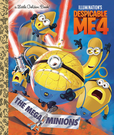 The Mega-Minions (Despicable Me 4) Hardcover by Golden Books; illustrated by Golden Books