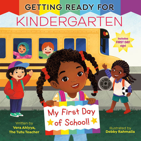 Getting Ready for Kindergarten TR by Vera Ahiyya; illustrated by Debby Rahmalia