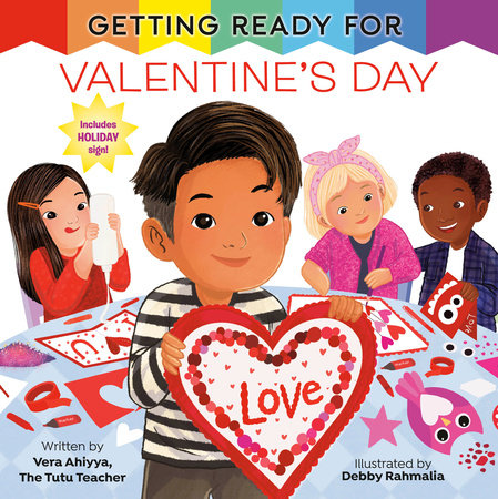 Getting Ready for Valentine's Day Paperback by Vera Ahiyya; illustrated by Debby Rahmalia