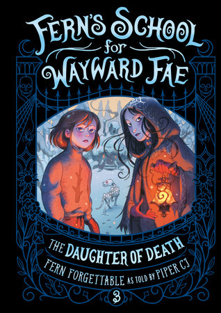 The Daughter of Death Hardcover by Fern Forgettable as told by Piper CJ