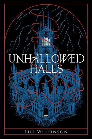 Unhallowed Halls Paperback by Lili Wilkinson