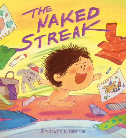 The Naked Streak Hardcover by Kim Howard; illustrated by Jaime Kim