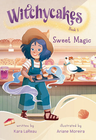 Witchycakes #1: Sweet Magic Paperback by Kara LaReau; Illustrated by Ariane Moreira