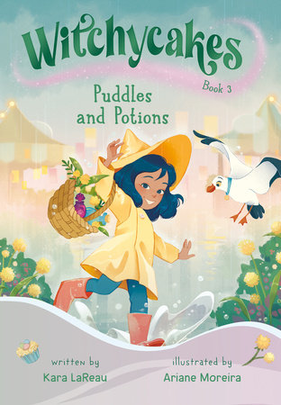 Witchycakes #3: Puddles and Potions Paperback by Kara LaReau; Illustrated by Ariane Moreira
