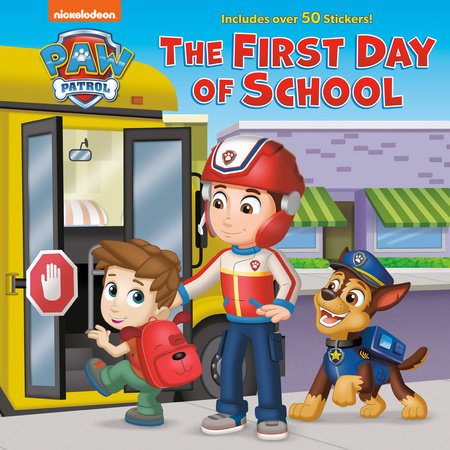 The First Day of School (PAW Patrol) Hardcover by Matt Huntley; illustrated by Jason Fruchter