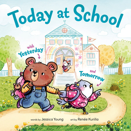 Today at School Hardcover by Jessica Young; illustrated by Renee Kurilla