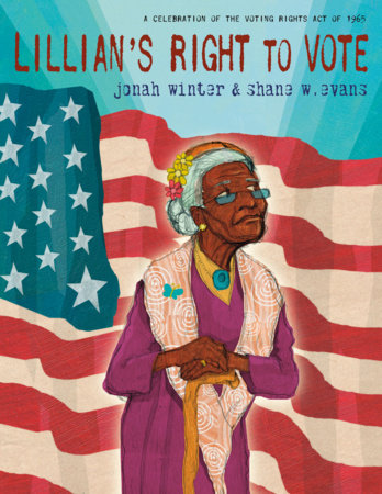 Lillian's Right to Vote Paperback by Jonah Winter; illustrated by Shane Evans
