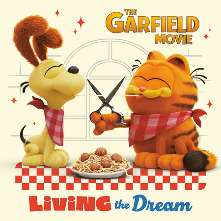 Living the Dream (The Garfield Movie) Paperback by Random House; illustrated by Random House