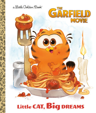 Little Cat, Big Dreams (The Garfield Movie) HC by Golden Books; illustrated by Golden Books
