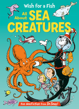 Wish for a Fish: All About Sea Creatures Hardcover by Bonnie Worth; illustrated by Aristides Ruiz