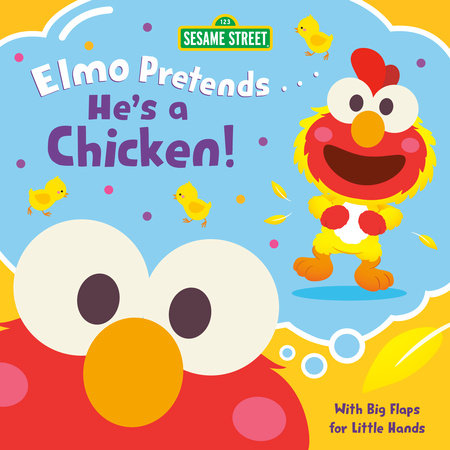 Elmo Pretends... He's a Chicken! (Sesame Street) Board Book by Andrea Posner-Sanchez; illustrated by Jerrod Maruyama