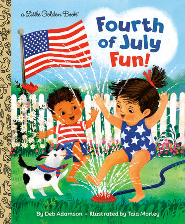 Fourth of July Fun! Hardcover by Deb Adamson; illustrated by Taia Morley