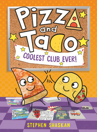 Pizza and Taco: Coolest Club Ever! Hardcover by Stephen Shaskan