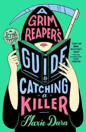 A Grim Reaper's Guide to Catching a Killer Paperback by Maxie Dara