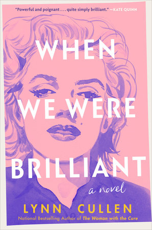 When We Were Brilliant Hardcover by Lynn Cullen