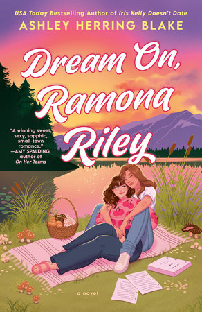 Dream On, Ramona Riley Paperback by Ashley Herring Blake
