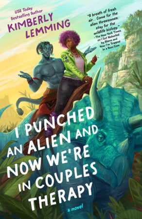 I Punched an Alien and Now We're in Couples Therapy Paperback by Kimberly Lemming