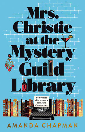 Mrs. Christie at the Mystery Guild Library Hardcover by Amanda Chapman
