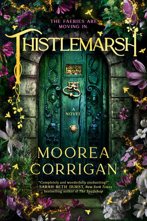 Thistlemarsh Hardcover by Moorea Corrigan