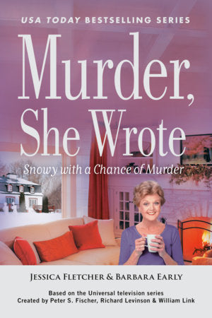 Murder, She Wrote: Snowy with a Chance of Murder Paperback by Jessica Fletcher and Barbara Early