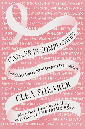 Cancer Is Complicated Hardcover by Clea Shearer